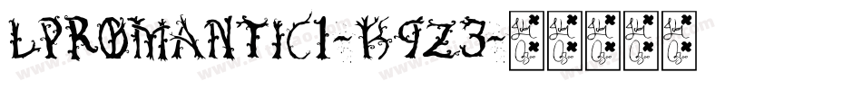Lpromantic1-B9z3字体转换 Lpromantic1-B9z3字体转换
