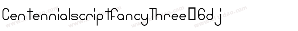 CentennialscriptfancyThree-6djM字体转换