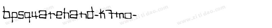 Bpsquarehand-K7Mo字体转换