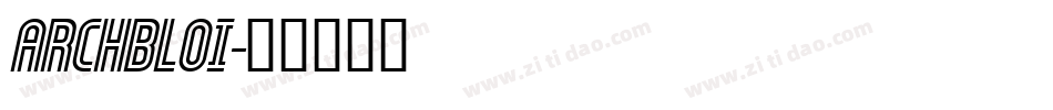 ARCHBLOI字体转换