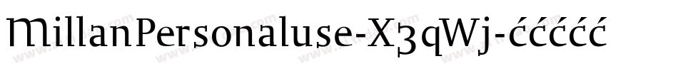 MillanPersonaluse-X3qWj字体转换