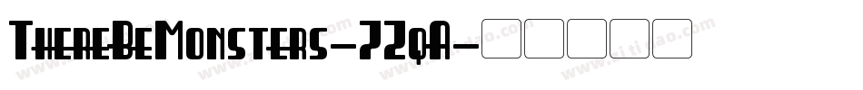 ThereBeMonsters-7ZqA字体转换 ThereBeMonsters-7ZqA字体转换