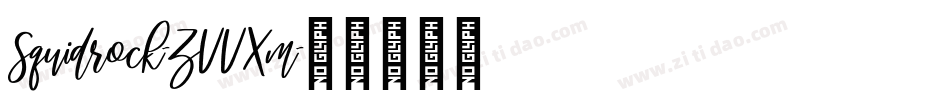 Squidrock-ZVVXm字体转换 Squidrock-ZVVXm字体转换