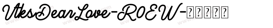 VtksDearLove-R0EW字体转换