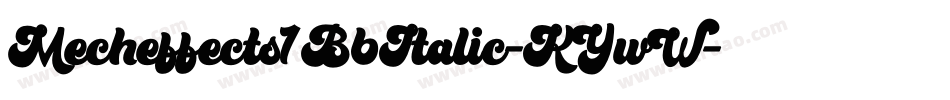 Mecheffects1BbItalic-KYwW字体转换