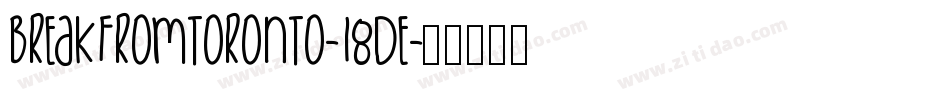 Breakfromtoronto-18de字体转换