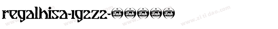 Regalhisa-1G2Z2字体转换 Regalhisa-1G2Z2字体转换