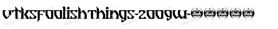 VtksFoolishThings-2OO9w字体转换 VtksFoolishThings-2OO9w字体转换