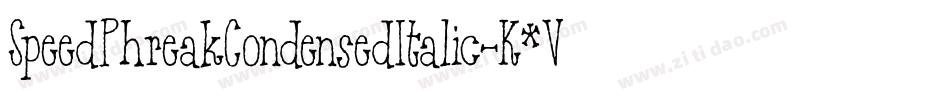 SpeedPhreakCondensedItalic-K7VOo字体转换 SpeedPhreakCondensedItalic-K7VOo字体转换