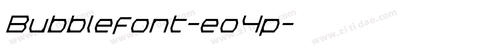 Bubblefont-eo4p字体转换