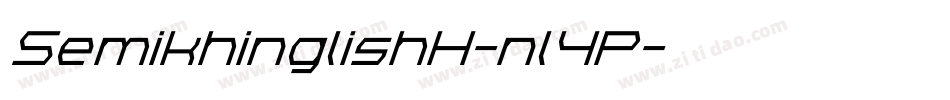 SemikhinglishH-nl4P字体转换 SemikhinglishH-nl4P字体转换