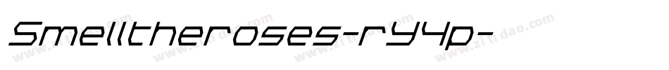 Smelltheroses-rY4p字体转换 Smelltheroses-rY4p字体转换