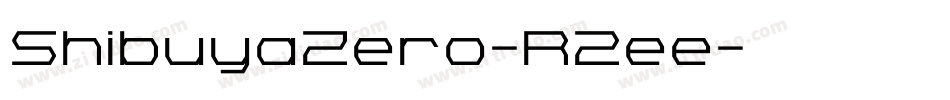 ShibuyaZero-R2ee字体转换