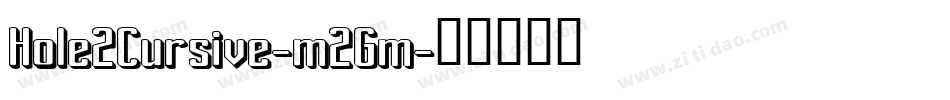 Hole2Cursive-m2Gm字体转换