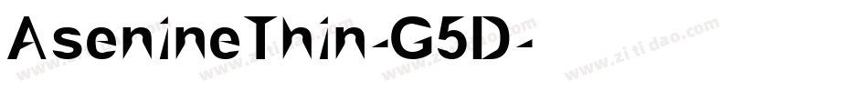AsenineThin-G5D字体转换 AsenineThin-G5D字体转换