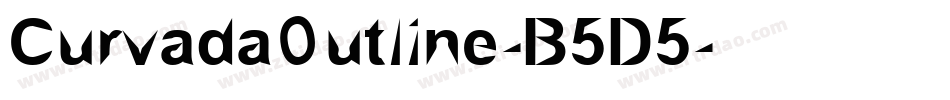 CurvadaOutline-B5D5字体转换