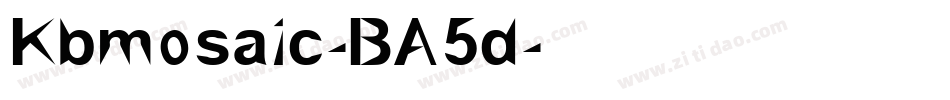 Kbmosaic-BA5d字体转换 Kbmosaic-BA5d字体转换