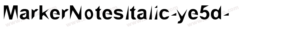MarkerNotesItalic-ye5d字体转换