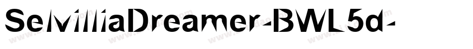 SelvilliaDreamer-BWL5d字体转换 SelvilliaDreamer-BWL5d字体转换