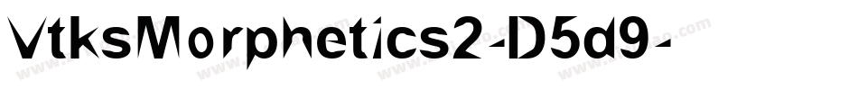 VtksMorphetics2-D5d9字体转换