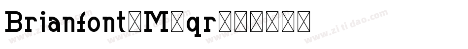 Brianfont-M7qr字体转换