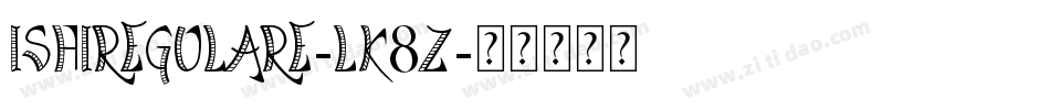 IshiRegulare-lK8Z字体转换