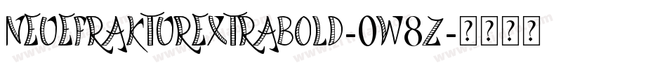 Neuefrakturextrabold-0W8z字体转换