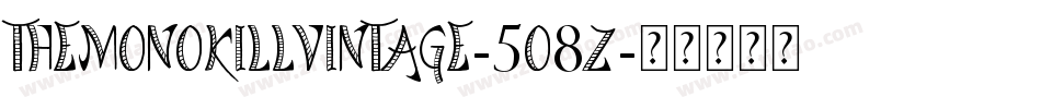 TheMonokillVintage-5o8Z字体转换 TheMonokillVintage-5o8Z字体转换