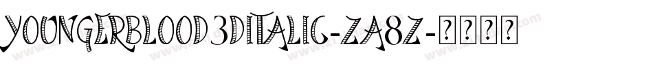 Youngerblood3DItalic-ZA8z字体转换 Youngerblood3DItalic-ZA8z字体转换
