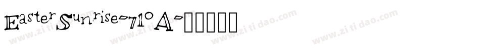 EasterSunrise-71oA字体转换 EasterSunrise-71oA字体转换