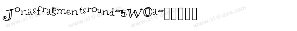 Jonasfragmentsround-5WOa字体转换