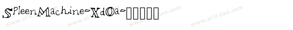 SpleenMachine-XdOa字体转换