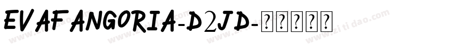 EvaFangoria-D2jd字体转换
