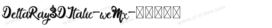 DeltaRay3DItalic-weMx字体转换