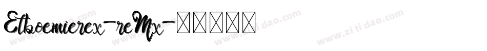 Etboemierex-reMx字体转换