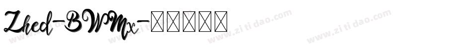 Zhed-BWMx字体转换
