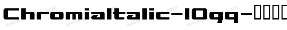ChromiaItalic-lOgq字体转换