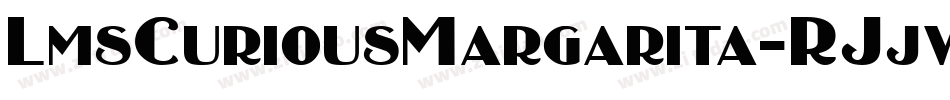 LmsCuriousMargarita-RJjv字体转换