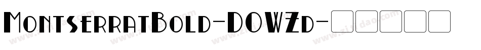 MontserratBold-DOWZd字体转换