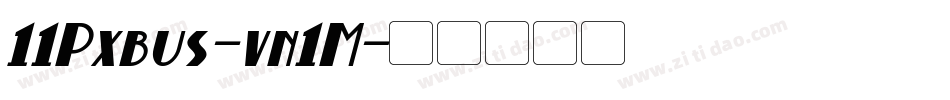 11Pxbus-vn1M字体转换