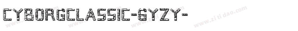 Cyborgclassic-6yzY字体转换