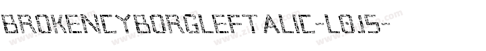 BrokenCyborgLeftalic-l0J5字体转换
