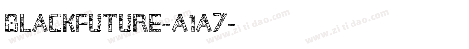 Blackfuture-A1A7字体转换