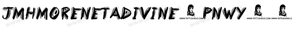 Jmhmorenetadivine-pnWy字体转换