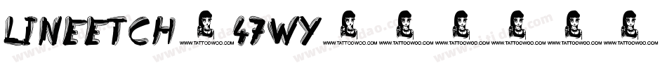 LineEtch-47WY字体转换