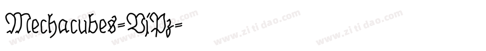 Mechacubes-VjPz字体转换 Mechacubes-VjPz字体转换