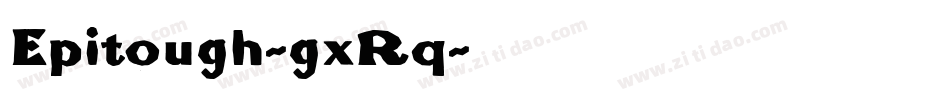 Epitough-gxRq字体转换