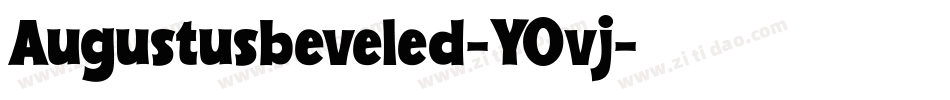 Augustusbeveled-YOvj字体转换