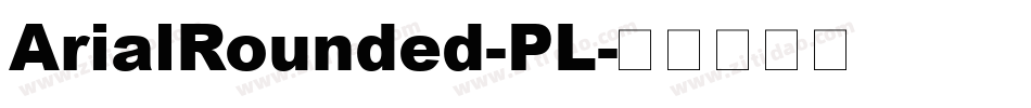 ArialRounded-PL字体转换