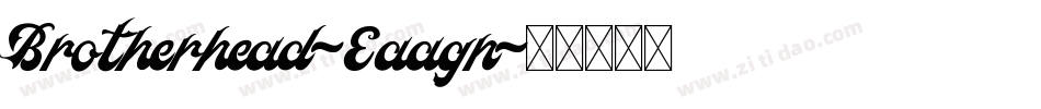Brotherhead-Eaagn字体转换